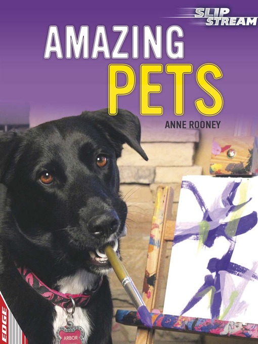 Title details for EDGE: Slipstream Non-Fiction Level 2: Amazing Pets by Anne Rooney - Available